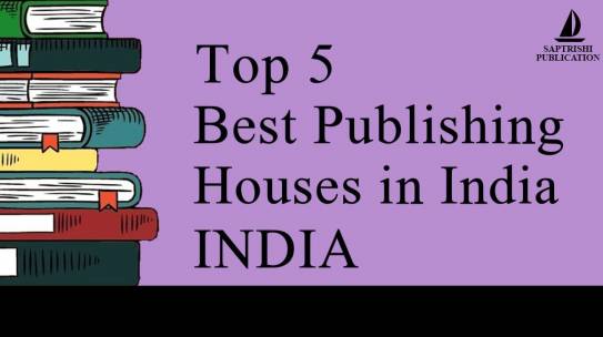 Top 5 Best Publishing Houses in India