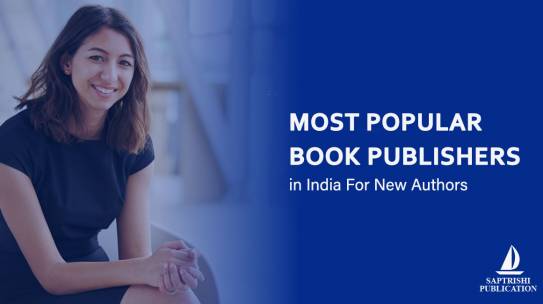 A Guide to the Most Popular Book Publishers in India for New Authors