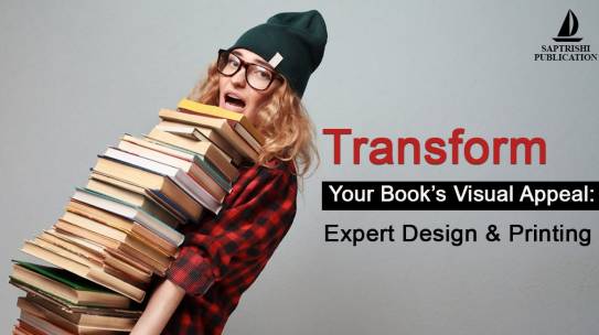 Transform Your Book’s Visual Appeal: Expert Design and Printing for An Unforgettable Reading Experience